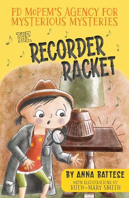 PD McPem's Agency for Mysterious Mysteries:Case One - The Recorder Racket book