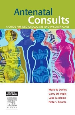 Antenatal Consults: A Guide for Neonatologists and Paediatricians book