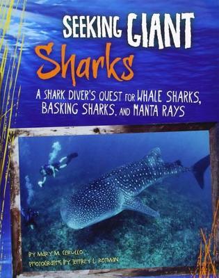 Seeking Giant Sharks by Mary M Cerullo