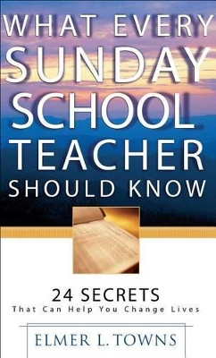 What Every Sunday School Teacher Should Know book