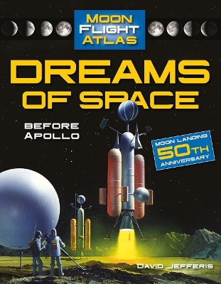 Dreams of Space: Before Apollo: Before Apollo book