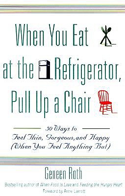 When You Eat at the Refrigerator, Pull Up A Chair book
