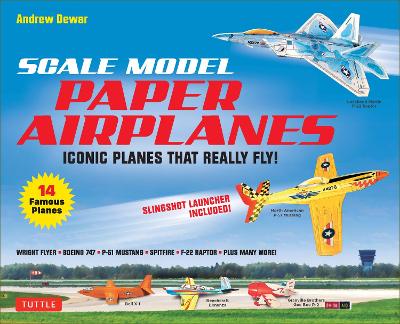 Scale Model Paper Airplanes Kit: Iconic Planes That Really Fly! Slingshot Launcher Included! - Just Pop-out and Assemble (14 Famous Pop-out Airplanes) book