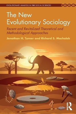 The New Evolutionary Sociology by Jonathan Turner