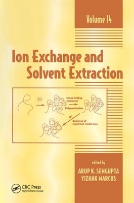 Ion Exchange and Solvent Extraction by Arup K. SenGupta