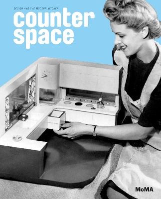 Counter Space: Design and the Modern Kitchen book