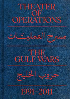 Theater of Operations: The Gulf Wars 1991–2011 book