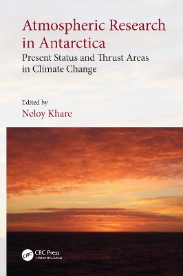 Atmospheric Research in Antarctica: Present Status and Thrust Areas in Climate Change book