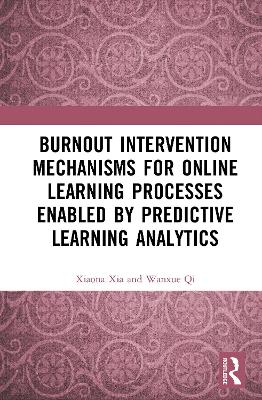 Burnout Intervention Mechanisms for Online Learning Processes Enabled by Predictive Learning Analytics book