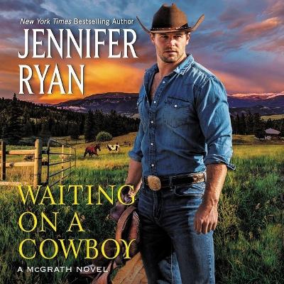 Waiting on a Cowboy by Jennifer Ryan