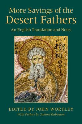 More Sayings of the Desert Fathers: An English Translation and Notes book