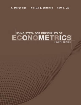 Using Stata for Principles of Econometrics by R. Carter Hill