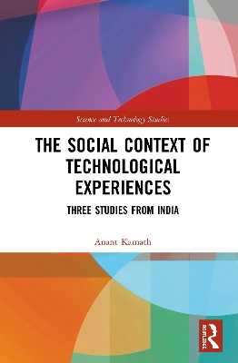 The Social Context of Technological Experiences: Three Studies from India book