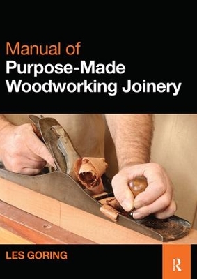 Manual of Purpose-Made Woodworking Joinery book