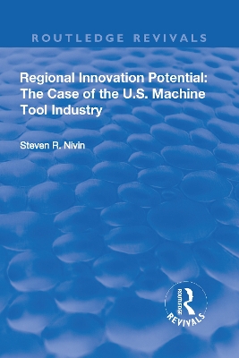 Regional Innovation Potential: The Case of the U.S. Machine Tool Industry book