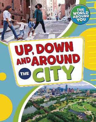 Up, Down and Around the City book