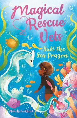 Magical Rescue Vets: Suki the Sea Dragon book