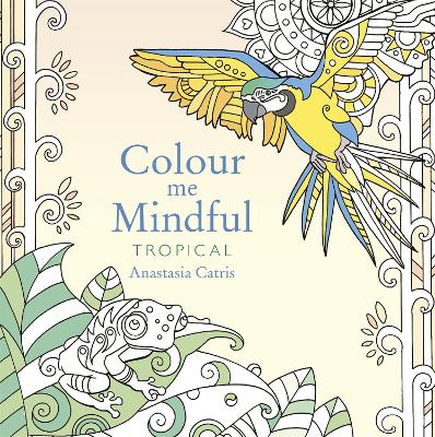 Colour Me Mindful: Tropical book