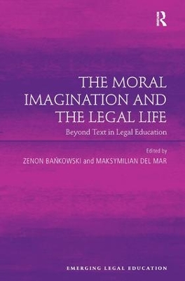 The Moral Imagination and the Legal Life by Zenon Bankowski