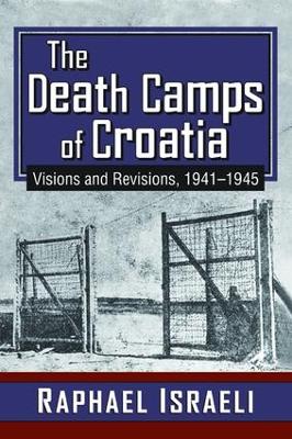 Death Camps of Croatia by Raphael Israeli