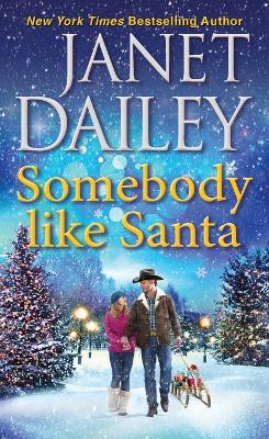 Somebody like Santa by Janet Dailey