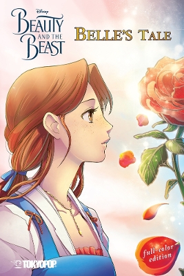 Disney Manga: Beauty and the Beast - Belle's Tale (Full-Color Edition) book