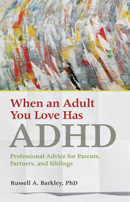 When an Adult You Love Has ADHD book