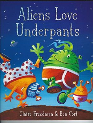 Aliens Love Underpants book
