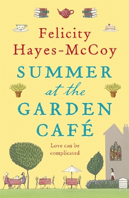 Summer at the Garden Cafe by Felicity Hayes-McCoy