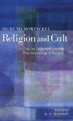 Religion and Cult: The Old Testament and the Phenomenology of Religion book