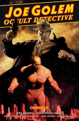 Joe Golem: Occult Detective Omnibus book