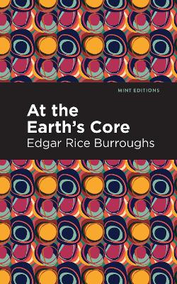 At the Earth's Core by Edgar Rice Burroughs