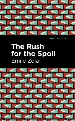The Rush for the Spoil by mile Zola