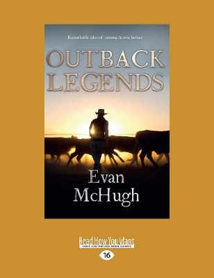 Outback Legends by Evan McHugh