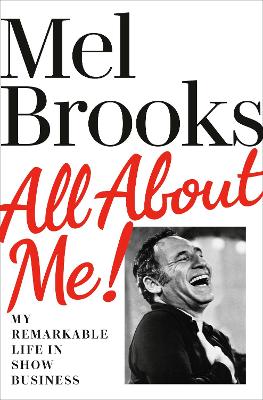 All About Me!: My Remarkable Life in Show Business book