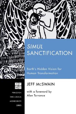 Simul Sanctification: Barth's Hidden Vision for Human Transformation book