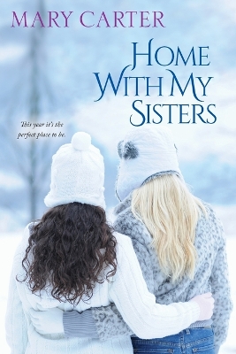 Home With My Sisters by Mary Carter