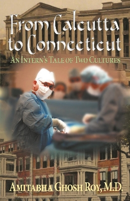 From Calcutta to Connecticut: An Intern's Tale of Two Cultures book