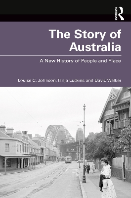 The Story of Australia: A New History of People and Place book