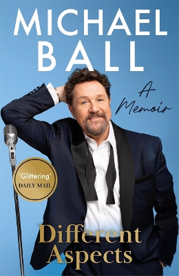 Different Aspects: The magical memoir from the West End legend by Michael Ball