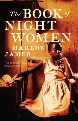 The The Book of Night Women by Marlon James
