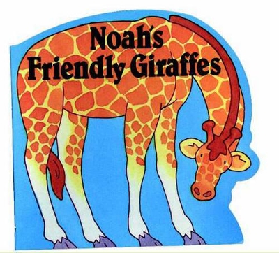 Noah's Friendly Giraffe book