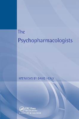 Psychopharmacologists by David Healy