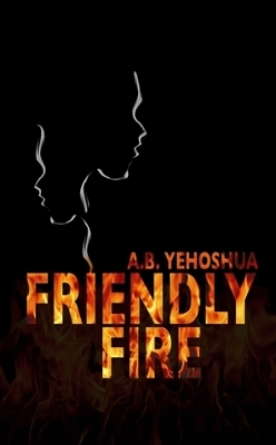 Friendly Fire by A.B. Yehoshua