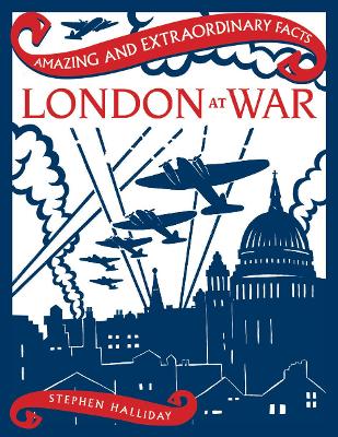 London at War by Stephen Halliday