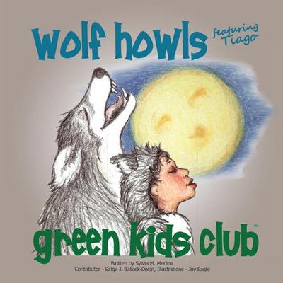 Wolf Howls by Sylvia M Medina