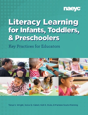 Literacy Learning forInfants, Toddlers, and Preschoolers: Key Practices for Educators book