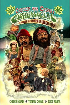 Cheech & Chong's Chronicles: A Brief History of Weed book