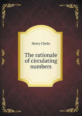 The rationale of circulating numbers book