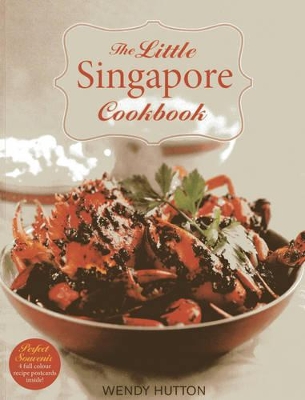 My Little Singapore Cookbook by Wendy Hutton